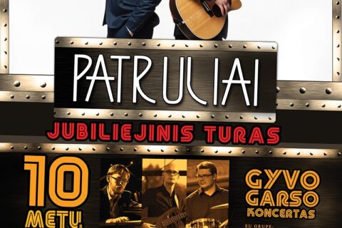 Jubiliejinis grupės „Patruliai“ turas „10 metų kelyje“