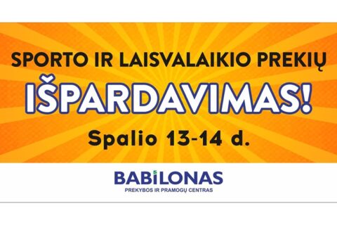Visų pamėgtas ir tradiciniu tapęs sporto ir laisvalaikio prekių išpardavimas – vėl „Babilone“!