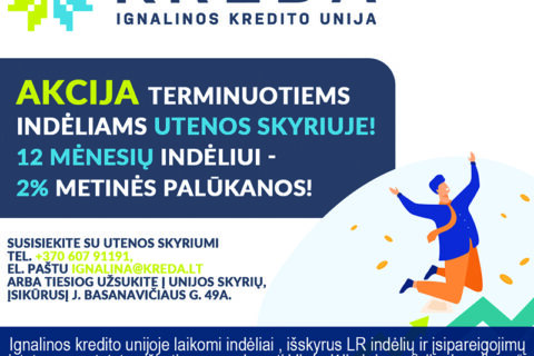 Ignalinos kredito unijoje – ypatingas pasiūlymas taupyti pasirengusiems uteniškiams