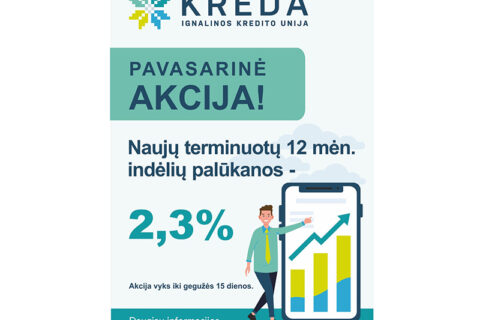 Ignalinos kredito unija siūlo seniai neregėtas terminuotųjų indėlių palūkanas