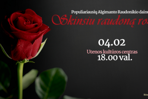 „Skinsiu raudoną rožę“ Utenoje