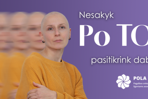 „Pasaulinę sveikatos dieną POLA primena: nesakykite „po to“ – kasdieniai įpročiai gali padėti išvengti vėžio“