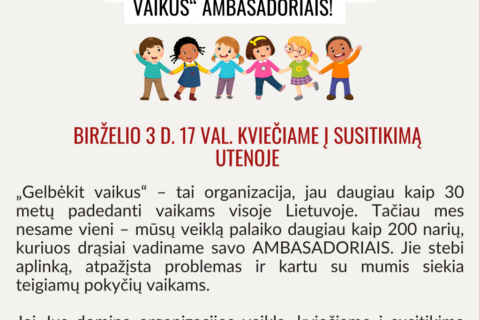 „Gelbėkit vaikus” kviečia į susitikimą Utenoje!