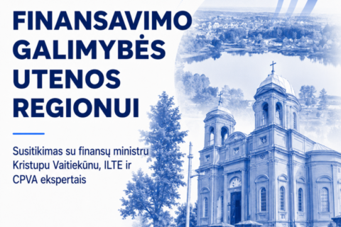 Finansų ministras Utenoje apie galimybes jūsų veiklai
